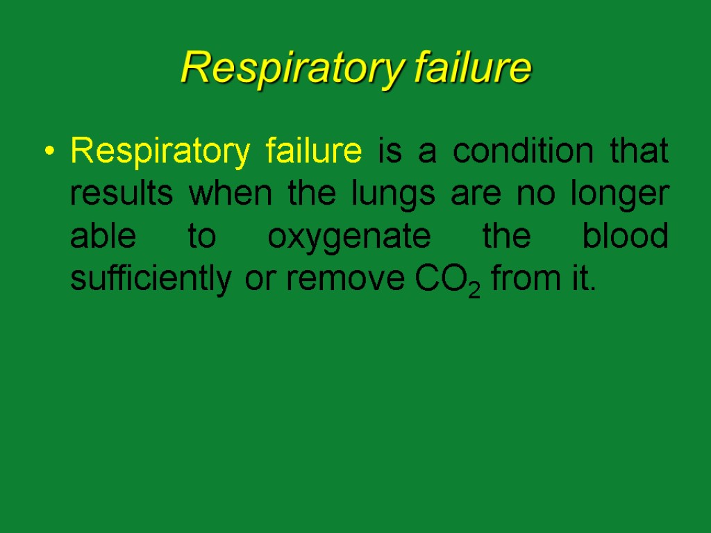 Respiratory failure Respiratory failure is a condition that results when the lungs are no
